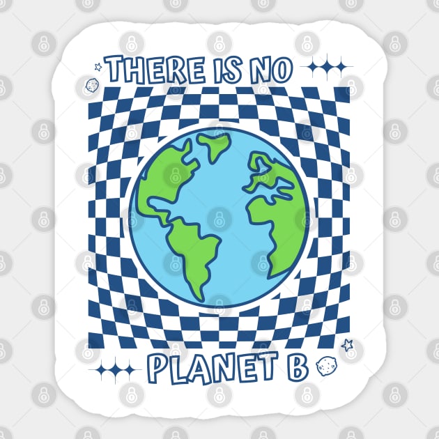 There is no planet B Sticker by TRACHLUIM